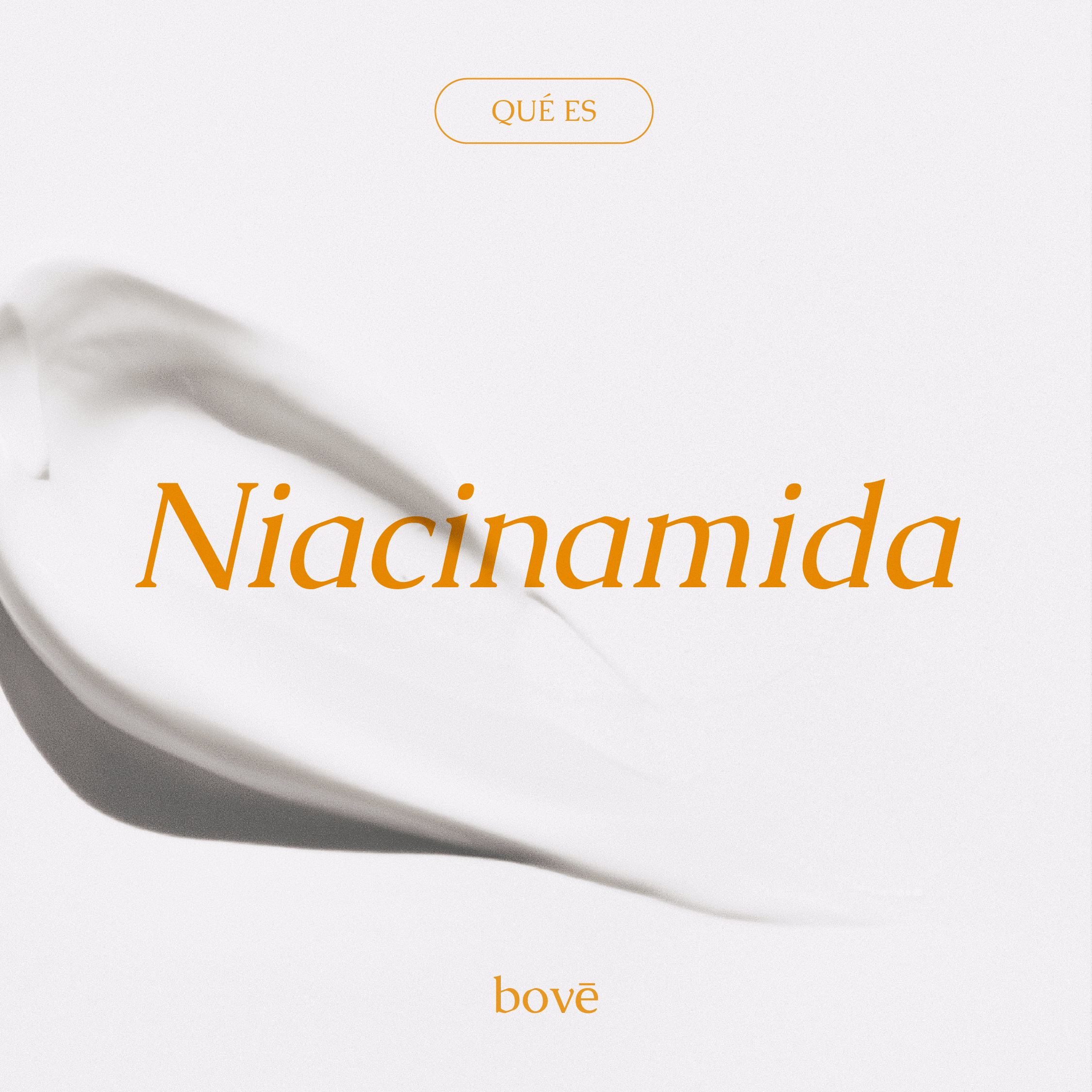 Niacinamida para la piel: el ingrediente esencial