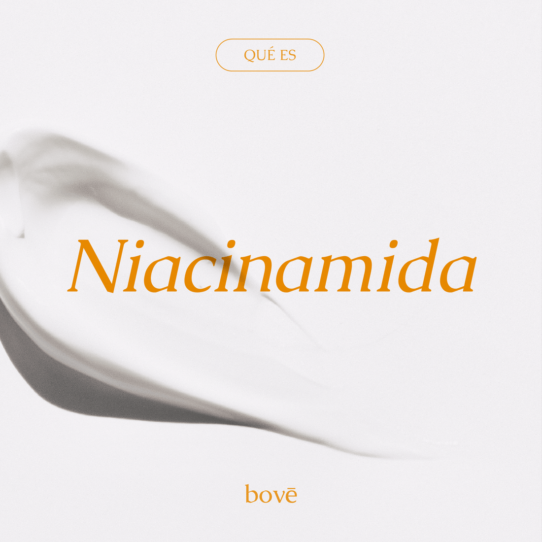 Niacinamida para la piel: el ingrediente esencial